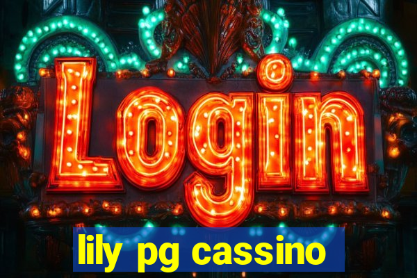 lily pg cassino